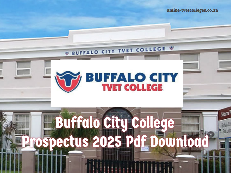 Buffalo City College Prospectus 2025 Pdf Download TVET Colleges