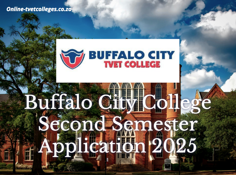 Buffalo city college second semester application 2025 tvet colleges