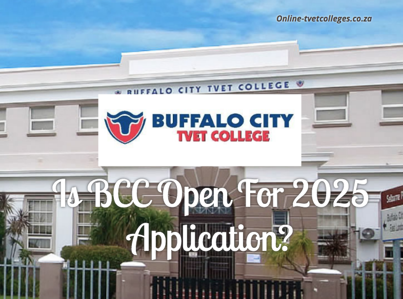 Is BCC Open For 2025 Application? TVET Colleges