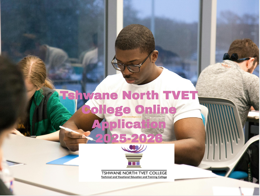 Tshwane North TVET College Online Application 20252026 TVET Colleges