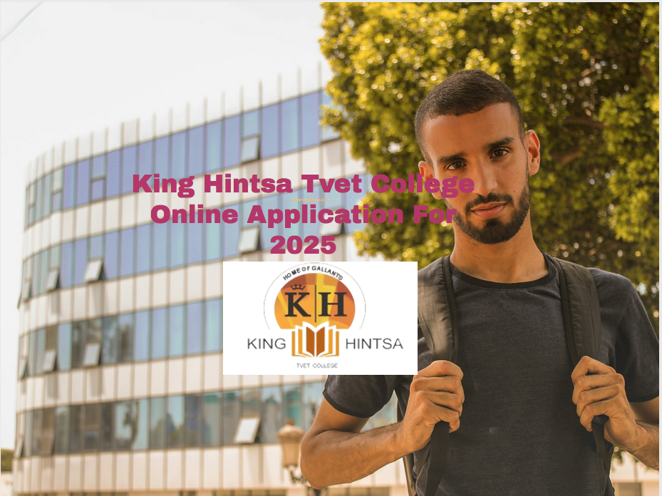 King Hintsa Tvet College Online Application For 2025 TVET Colleges