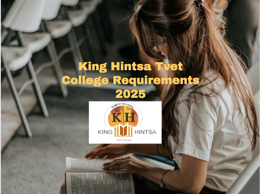 King Hintsa Tvet College Requirements 2025 TVET Colleges