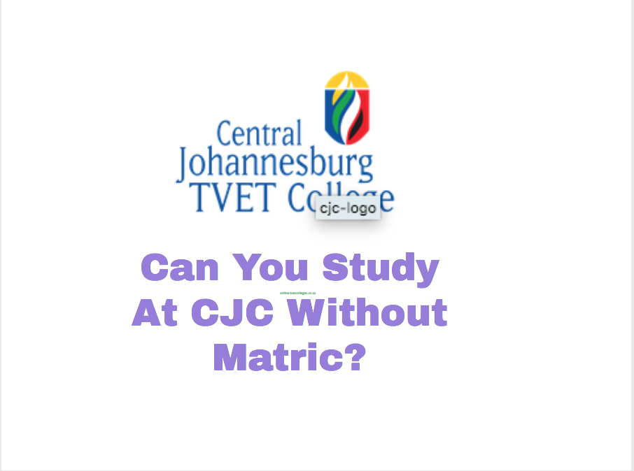 Can You Study At CJC Without Matric TVET Colleges stanford-admissions-stanford-university-admissions-latest-info