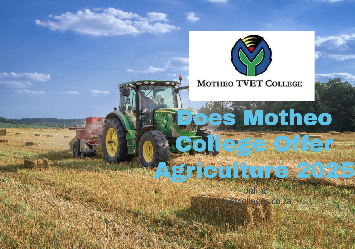 Does Motheo College Offer Agriculture 2025 TVET Colleges does-motheo-college-offer-agriculture-2025-tvet-colleges