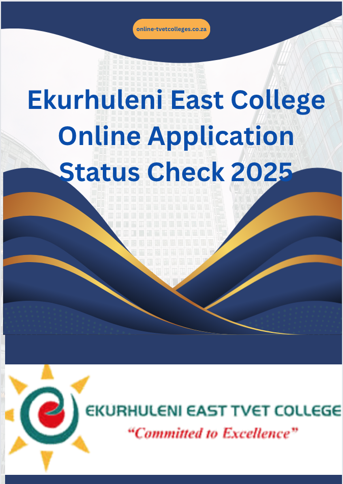 Ekurhuleni East College Online Application Status Check 2025 TVET