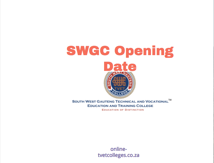 SWGC Opening Date 2025/2026 TVET Colleges