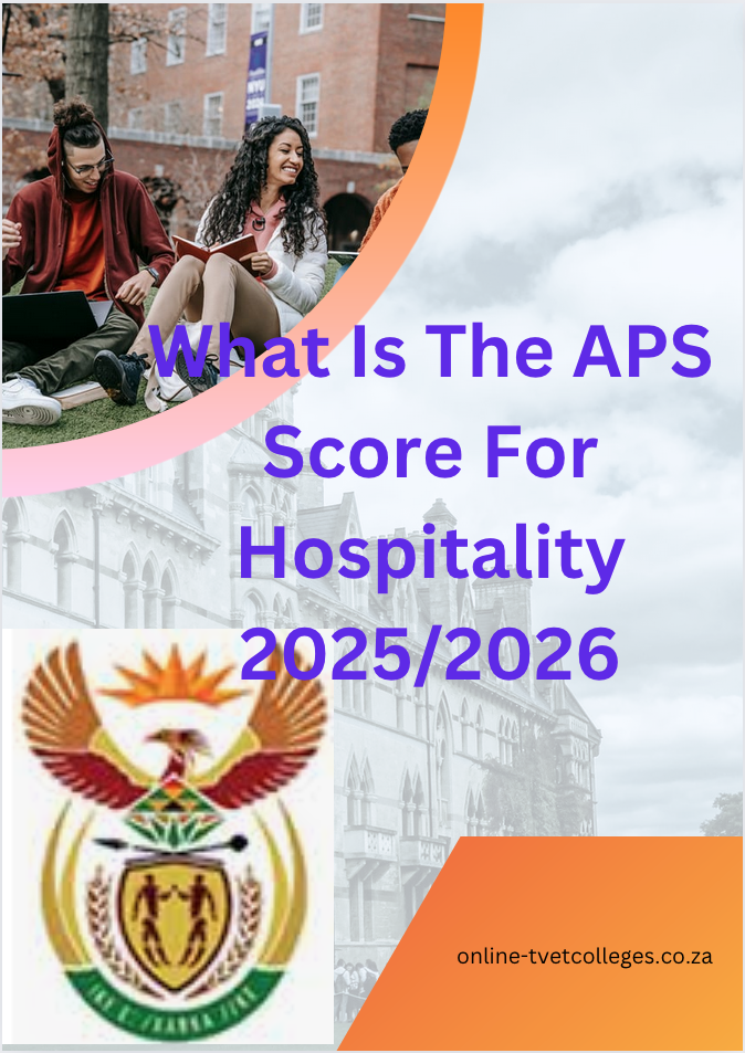 What Is The APS Score For Hospitality 2025 2026 TVET Colleges what-is-the-aps-score-for-hospitality-2025-2026-tvet-colleges