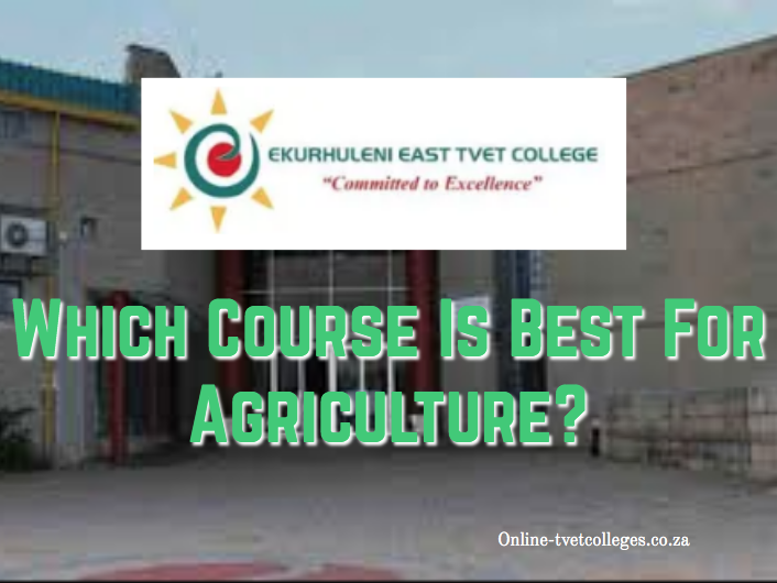 Which Course Is Best For Agriculture TVET Colleges which-course-is-best-for-agriculture-tvet-colleges