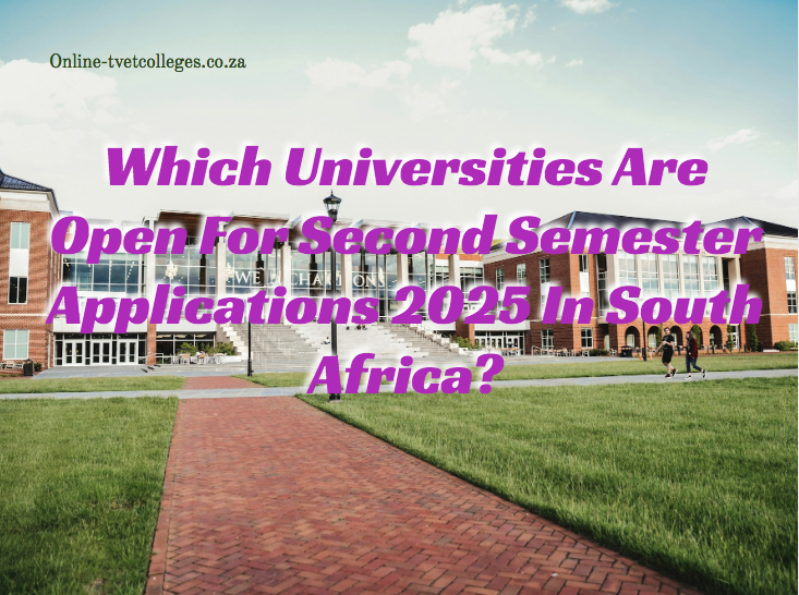 Which universities are open for second semester applications 2025 in